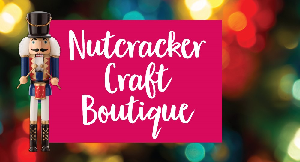 Nutcracker Craft Boutique - Cropped