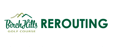 Birch Hills Rerouting